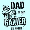 Dad by day gamer by night SVG