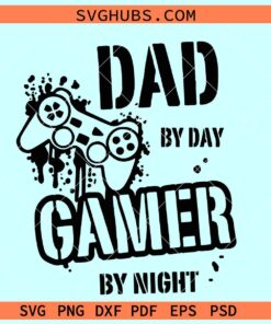 Dad by day gamer by night SVG