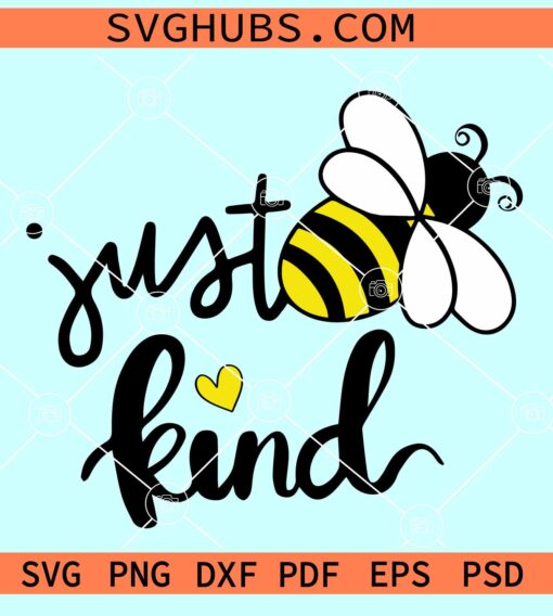 Just Be Kind Svg, Be kind Svg, Stay Kind Svg, T shirt Svg, Humble and Kind Svg