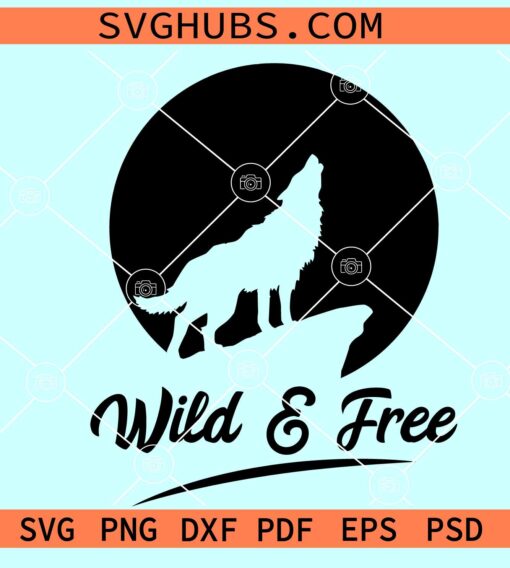 Wolf wild and free svg