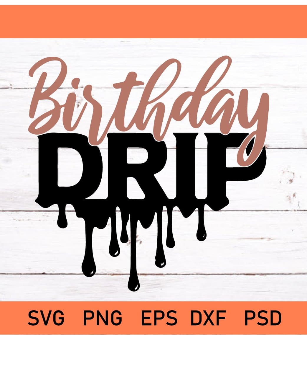 Birthday Drip svg. 