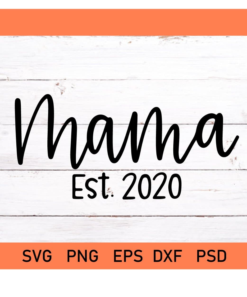 Download Mama Est 2020 Svg Mama Est Svg Mommy Est 2020 Svg Mom Est Png Mama Svg Mom Svg Svg Hubs
