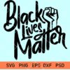 Black lives matter svg
