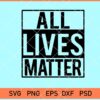All Lives Matter SVG