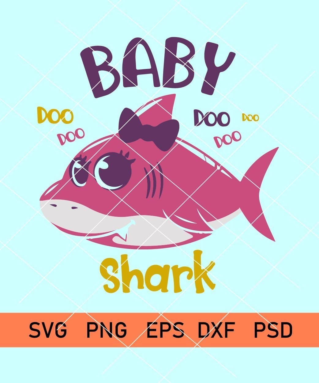 Baby Shark Doo Doo Doo Svg Baby Shark Svg Shark Family Svg Baby Shark Clipart Cricut Cut Files Svg Hubs