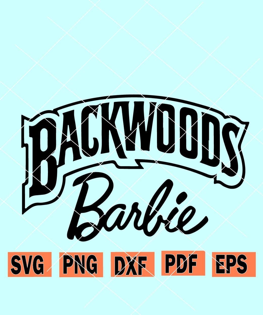 Download Backwoods Barbie Svg Backwoods Barbie Rolling Tray Svg Backwoods Svg Backwoods Shirt Svg Svg Hubs