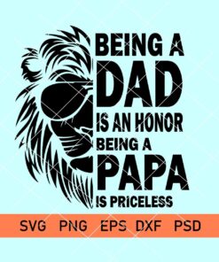 Being a dad is an honor being a papa is priceless svg