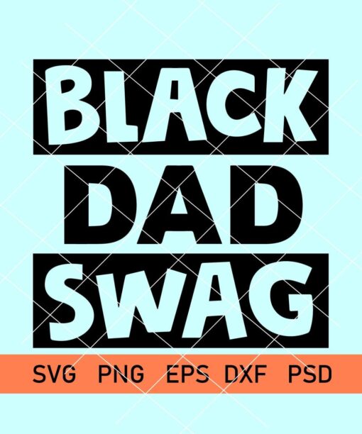 Black Dad Swag svg
