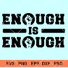Enough is Enough Svg
