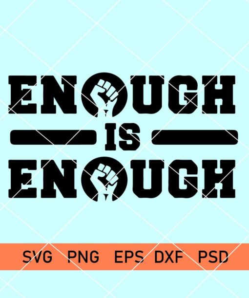 Enough is Enough Svg