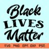Black Lives Matter SVG