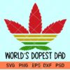 World’s Dopest Dad SVG