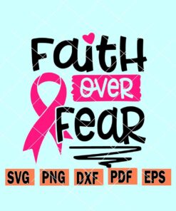 Faith Over Fear Svg