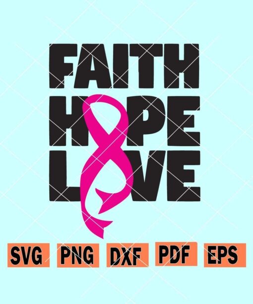 faith-hope-love-svg-faith-hope-love-cancer-svg-cancer-awareness-svg