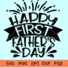 Happy first fathers day svg