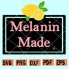 Melanin Made Svg