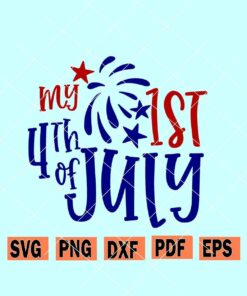 My first 4th of july svg