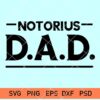 Notorious dad svg