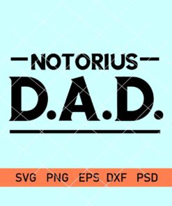 Notorious dad svg