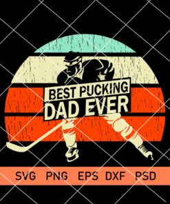 Best Pucking Dad Ever SVG