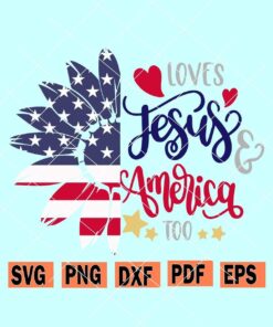 loves Jesus and America too svg