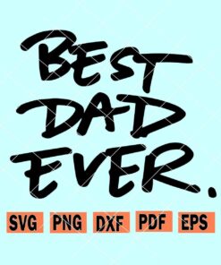 Best dad ever svg