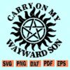Carry on my wayward son svg