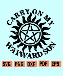 Carry on my wayward son svg