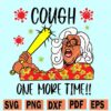 Madea cough one more time svg
