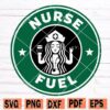 Nurse fuel Starbucks svg