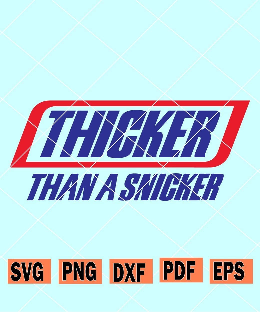 Thicker Than A Snickers svg.