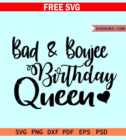 Bad and Boujee Birthday SVG free, Bad and Boujee SVG, Birthday SVG free