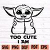 Too cute I am baby yoda svg