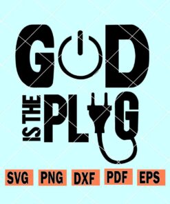 God is The plug SVG