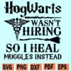 Hogwarts Wasn’t Hiring So I Heal Muggles Instead SVG