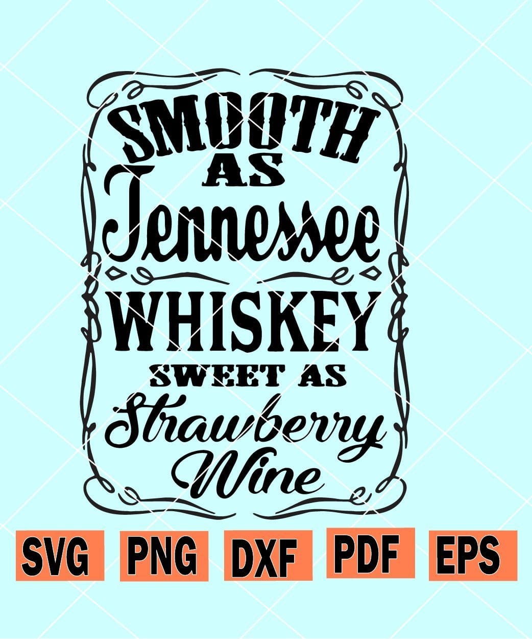 Download Smooth As Tennessee Whiskey Svg Sweet As Strawberry Wine Svg Jack Daniels Svg Svg Hubs