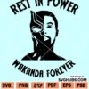 Rest in Power Wakanda Forever SVG