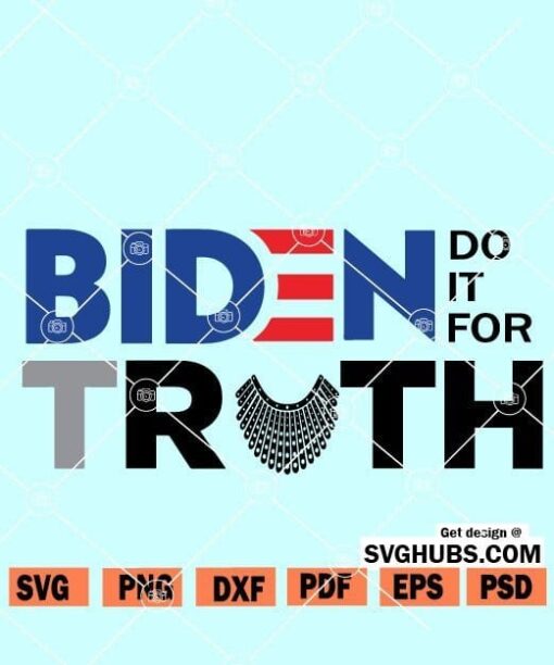 Biden Do it For Truth SVG