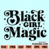 Black girl magic SVG file