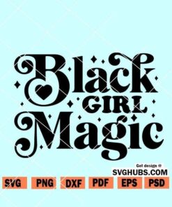 Black girl magic SVG file