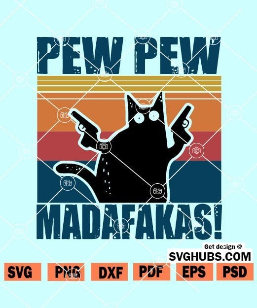 Cat Pew Pew Madafakas SVG, Madafakas SVG Pew, Pew Madafakas SVG, Cat