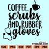 Coffee Scrubs and Rubber SVG