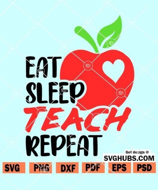 Eat Sleep Teach Repeat SVG