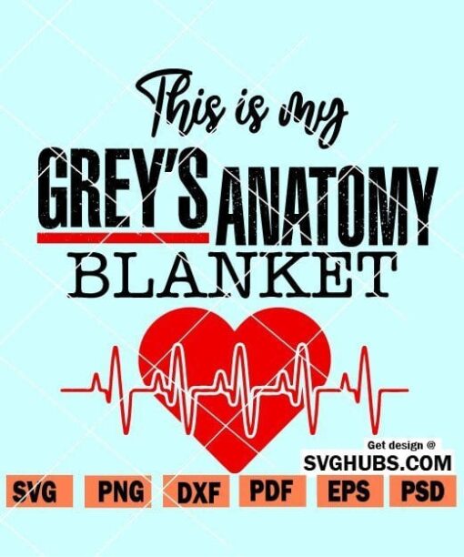 This is my Greys Anatomy blanket SVG