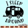 I sleep around camper svg