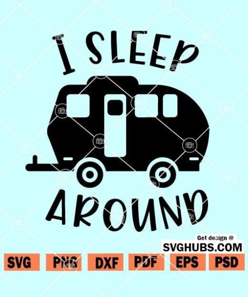 I sleep around camper svg