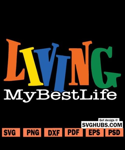 Living my best life SVG