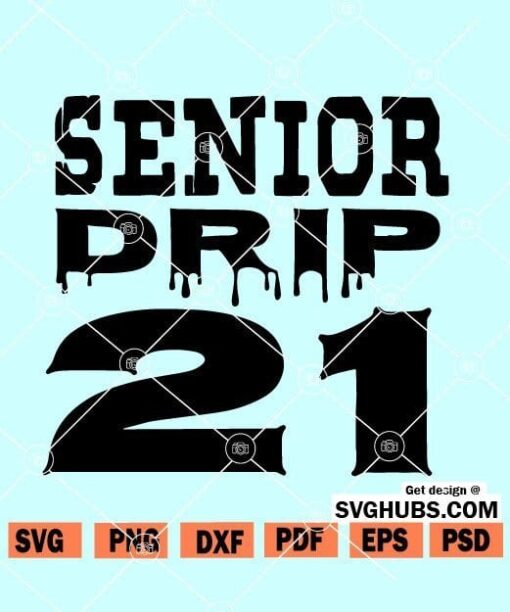 Senior Drip 2021 SVG