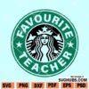 Starbucks Favorite Teacher SVG