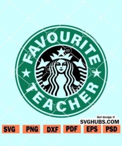 Starbucks Favorite Teacher SVG